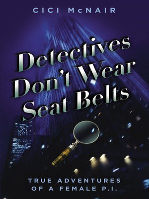 cover image of Detectives Don't Wear Seat Belts